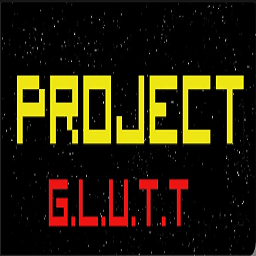Project G.L.U.T.T